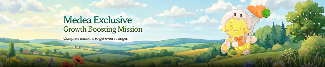 [Medea World] Growth Boosting Mission Event